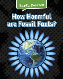 How Harmful Are Fossil Fuels?, Paperback / softback Book How Harmful Are Fossil Fuels?, Paperback / softback Book