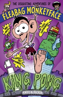 The Disgusting Adventures of Fleabag Monkeyface 2: King Pong, Paperback Book The Disgusting Adventures of Fleabag Monkeyface 2: King Pong, Paperback Book