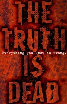The Truth Is Dead, Paperback / softback Book The Truth Is Dead, Paperback / softback Book