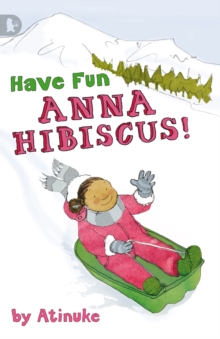 Have Fun, Anna Hibiscus!