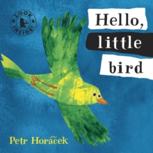 Hello, Little Bird, Board book Book Hello, Little Bird, Board book Book
