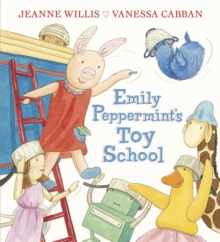 Emily Peppermint's Toy School, Hardback Book Emily Peppermint's Toy School, Hardback Book