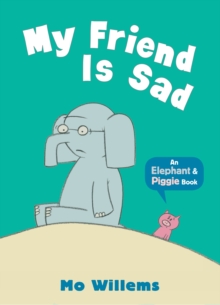 My Friend Is Sad, Paperback / softback Book My Friend Is Sad, Paperback / softback Book