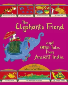 The Elephant's Friend and Other Tales from Ancient India, Paperback Book The Elephant's Friend and Other Tales from Ancient India, Paperback Book