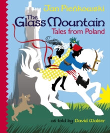The Glass Mountain: Tales from Poland, Hardback Book The Glass Mountain: Tales from Poland, Hardback Book