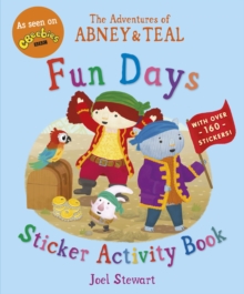 The Adventures of Abney & Teal: Fun Days Sticker Activity Book, Paperback / softback Book The Adventures of Abney & Teal: Fun Days Sticker Activity Book, Paperback / softback Book