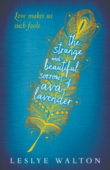 The Strange and Beautiful Sorrows of Ava Lavender, Paperback Book The Strange and Beautiful Sorrows of Ava Lavender, Paperback Book