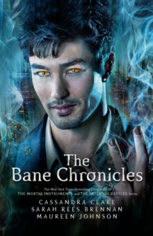 The Bane Chronicles, Paperback Book The Bane Chronicles, Paperback Book