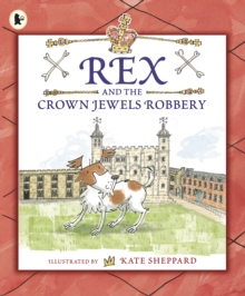 Rex and the Crown Jewels Robbery, Paperback Book Rex and the Crown Jewels Robbery, Paperback Book