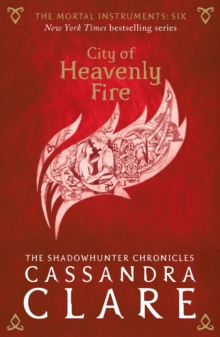 The Mortal Instruments 6: City of Heavenly Fire, Paperback Book The Mortal Instruments 6: City of Heavenly Fire, Paperback Book