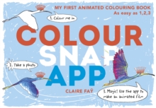 Colour, Snap, App! : My First Animated Colouring Book, Paperback Book Colour, Snap, App! : My First Animated Colouring Book, Paperback Book