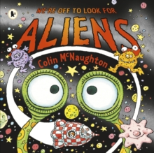 We're Off to Look for Aliens, Paperback / softback Book We're Off to Look for Aliens, Paperback / softback Book