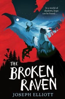The Broken Raven (Shadow Skye, Book Two), Paperback / softback Book The Broken Raven (Shadow Skye, Book Two), Paperback / softback Book