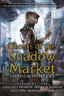 Ghosts of the Shadow Market, EPUB eBook Ghosts of the Shadow Market, EPUB eBook