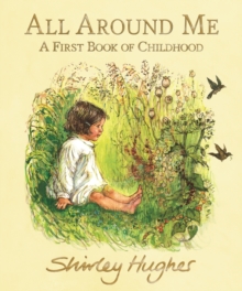 All Around Me : A First Book of Childhood, Hardback Book All Around Me : A First Book of Childhood, Hardback Book