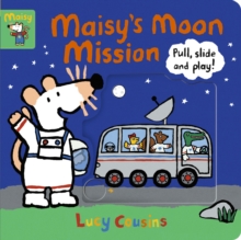 Maisy's Moon Mission : Pull, Slide and Play!, Board book Book Maisy's Moon Mission : Pull, Slide and Play!, Board book Book