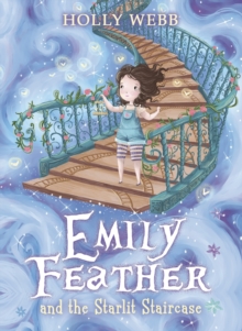 Emily Feather and the Starlit Staircase, Paperback Book Emily Feather and the Starlit Staircase, Paperback Book