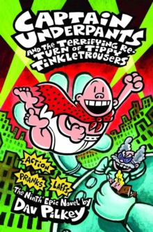Captain Underpants and the Terrifying Return of Tippy Tinkletrousers, Hardback Book Captain Underpants and the Terrifying Return of Tippy Tinkletrousers, Hardback Book