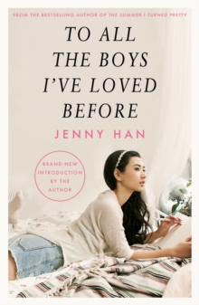 To All the Boys I've Loved Before, Paperback / softback Book To All the Boys I've Loved Before, Paperback / softback Book