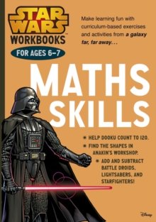 Star Wars Workbooks: Maths Skills Ages 6-7, Paperback Book Star Wars Workbooks: Maths Skills Ages 6-7, Paperback Book