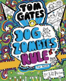 Tom Gates: DogZombies Rule (for Now), Hardback Book Tom Gates: DogZombies Rule (for Now), Hardback Book