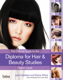 The Official Guide to the Diploma in Hair and Beauty Studies at Higher Level, Paperback Book The Official Guide to the Diploma in Hair and Beauty Studies at Higher Level, Paperback Book