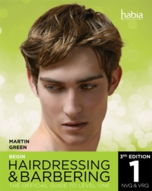 Begin Hairdressing and Barbering : The Official Guide to Level 1 NVQ & VRQ, Paperback Book Begin Hairdressing and Barbering : The Official Guide to Level 1 NVQ & VRQ, Paperback Book