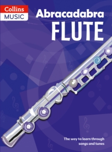 Abracadabra Flute (Pupil's book) : The Way to Learn Through Songs and Tunes