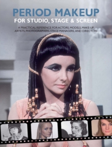 Period Make-up for Studio, Stage and Screen : A Practical Reference for Actors, Models, Make-up Artists, Photographers, and Directors, Spiral bound Book Period Make-up for Studio, Stage and Screen : A Practical Reference for Actors, Models, Make-up Artists, Photographers, and Directors, Spiral bound Book