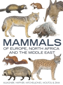 Mammals of Europe, North Africa and the Middle East, Hardback Book Mammals of Europe, North Africa and the Middle East, Hardback Book