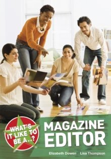 What's it Like to be a Magazine Editor?, Paperback Book What's it Like to be a Magazine Editor?, Paperback Book