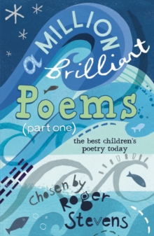 A Million Brilliant Poems : A Collection of the Very Best Children's Poetry Today Pt. 1, Paperback / softback Book A Million Brilliant Poems : A Collection of the Very Best Children's Poetry Today Pt. 1, Paperback / softback Book