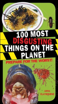 100 Most Disgusting Things on the Planet, Paperback Book 100 Most Disgusting Things on the Planet, Paperback Book
