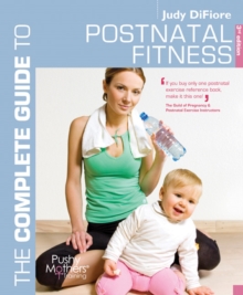 The Complete Guide to Postnatal Fitness, Paperback Book The Complete Guide to Postnatal Fitness, Paperback Book