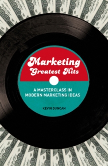Marketing Greatest Hits : A Masterclass in Modern Marketing Ideas, Paperback Book Marketing Greatest Hits : A Masterclass in Modern Marketing Ideas, Paperback Book