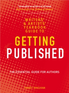 The Writers' and Artists' Yearbook Guide to Getting Published : The Essential Guide for Authors, Paperback Book The Writers' and Artists' Yearbook Guide to Getting Published : The Essential Guide for Authors, Paperback Book