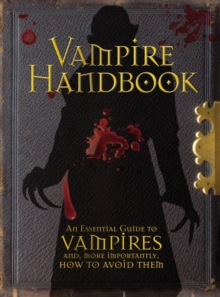 Vampire Handbook : An Essential Guide To Vampires, Hardback Book Vampire Handbook : An Essential Guide To Vampires, Hardback Book