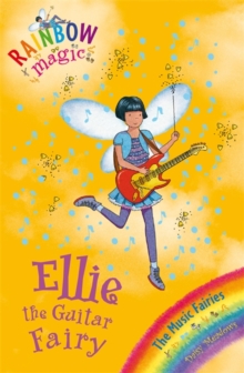 Rainbow Magic: Ellie the Guitar Fairy : The Music Fairies Book 2, Paperback Book Rainbow Magic: Ellie the Guitar Fairy : The Music Fairies Book 2, Paperback Book
