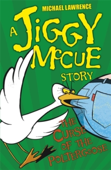 Jiggy McCue: The Curse of the Poltergoose, Paperback Book Jiggy McCue: The Curse of the Poltergoose, Paperback Book