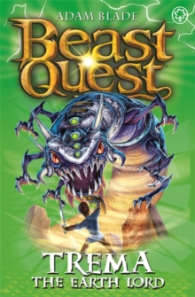 Beast Quest: Trema the Earth Lord : Series 5 Book 5, Paperback / softback Book Beast Quest: Trema the Earth Lord : Series 5 Book 5, Paperback / softback Book