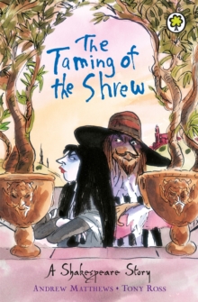 Shakespeare Stories: The Taming of the Shrew : Shakespeare Stories for Children, Paperback Book Shakespeare Stories: The Taming of the Shrew : Shakespeare Stories for Children, Paperback Book