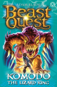 Beast Quest: Komodo the Lizard King : Series 6 Book 1, Paperback / softback Book Beast Quest: Komodo the Lizard King : Series 6 Book 1, Paperback / softback Book