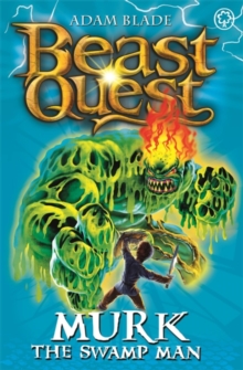 Beast Quest: Murk the Swamp Man : Series 6 Book 4, Paperback Book Beast Quest: Murk the Swamp Man : Series 6 Book 4, Paperback Book