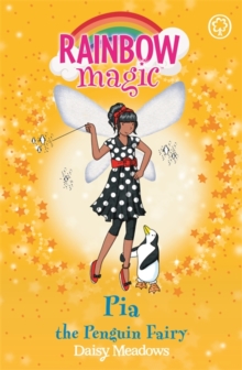 Rainbow Magic: Pia the Penguin Fairy : The Ocean Fairies Book 3, Paperback Book Rainbow Magic: Pia the Penguin Fairy : The Ocean Fairies Book 3, Paperback Book
