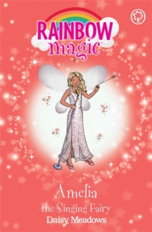 Rainbow Magic: Amelia the Singing Fairy : The Showtime Fairies Book 5, Paperback Book Rainbow Magic: Amelia the Singing Fairy : The Showtime Fairies Book 5, Paperback Book