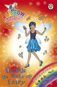 Rainbow Magic: Frankie the Make-Up Fairy : The Pop Star Fairies Book 5, Paperback Book Rainbow Magic: Frankie the Make-Up Fairy : The Pop Star Fairies Book 5, Paperback Book