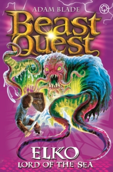 Beast Quest: Elko Lord of the Sea : Series 11 Book 1, Paperback Book Beast Quest: Elko Lord of the Sea : Series 11 Book 1, Paperback Book