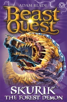 Beast Quest: Skurik the Forest Demon : Series 13 Book 1, Paperback Book Beast Quest: Skurik the Forest Demon : Series 13 Book 1, Paperback Book