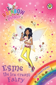 Rainbow Magic: Esme the Ice Cream Fairy : The Sweet Fairies Book 2, Paperback Book Rainbow Magic: Esme the Ice Cream Fairy : The Sweet Fairies Book 2, Paperback Book
