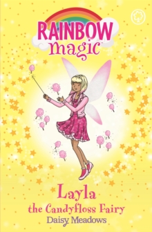 Rainbow Magic: Layla the Candyfloss Fairy : The Sweet Fairies Book 6, Paperback / softback Book Rainbow Magic: Layla the Candyfloss Fairy : The Sweet Fairies Book 6, Paperback / softback Book